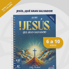 Jesús, ¡qué gran salvador! – Kit de escuela bíblica para niños (Redención)