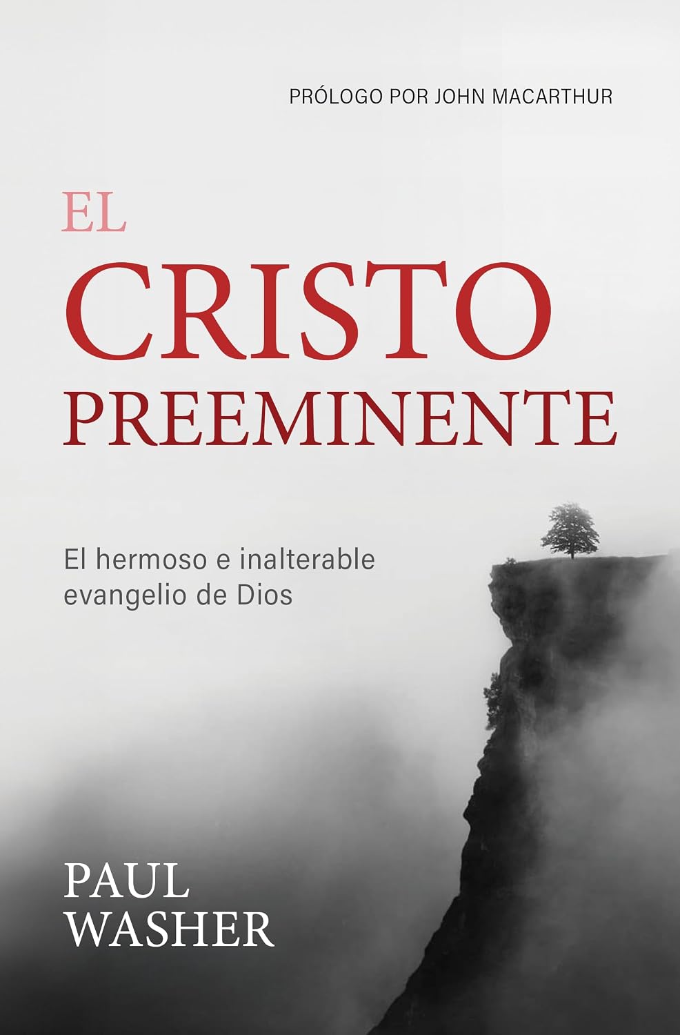 El Cristo Preeminente - Paul Washer