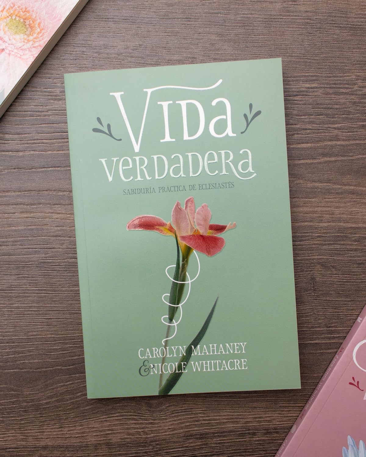 Vida Verdadera - Carolyn Mahaney & Nicole Whitacre