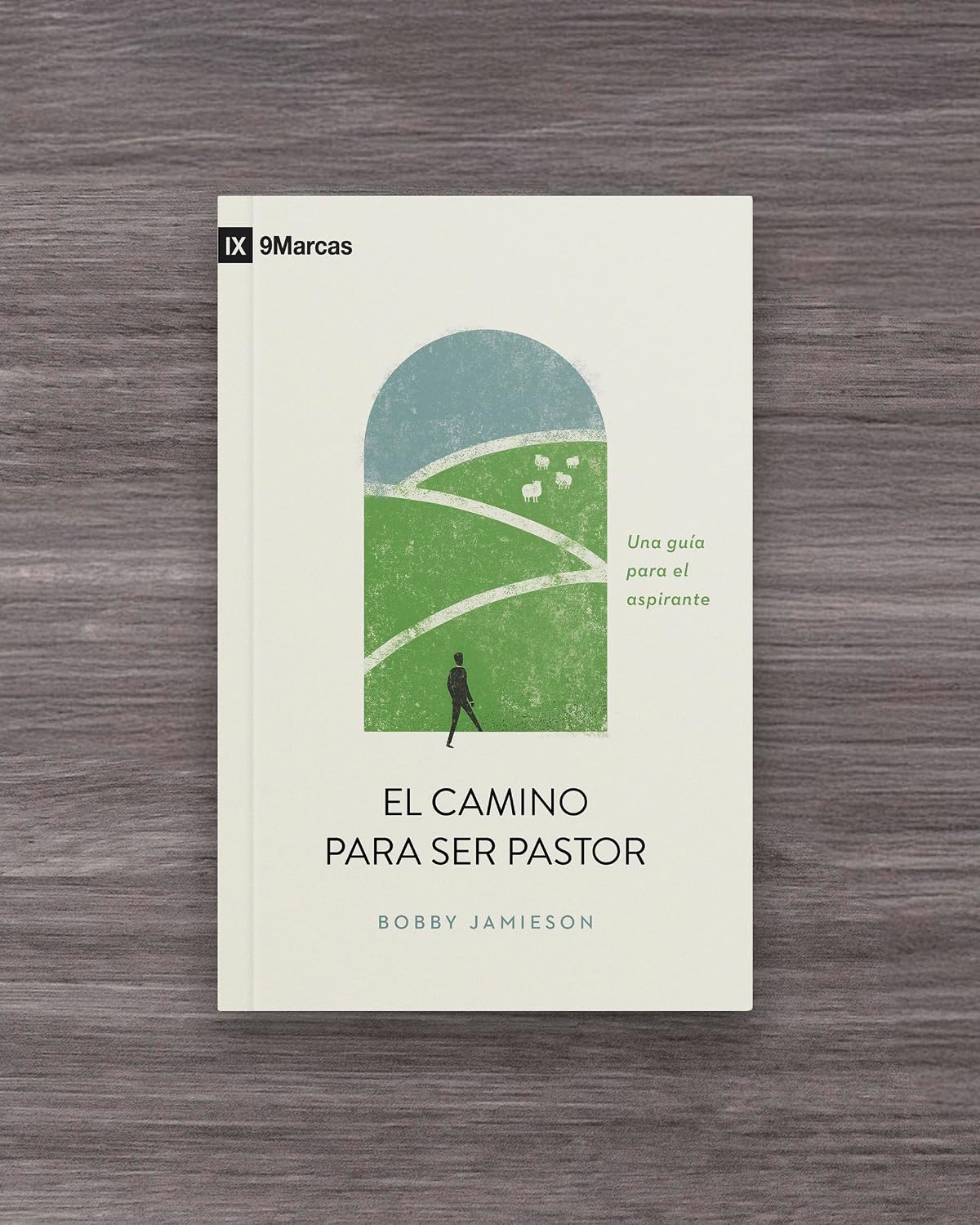 El Camino Para Ser Pastor - Bobby Jamieson