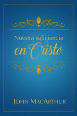 Nuestra Suficiencia En Cristo