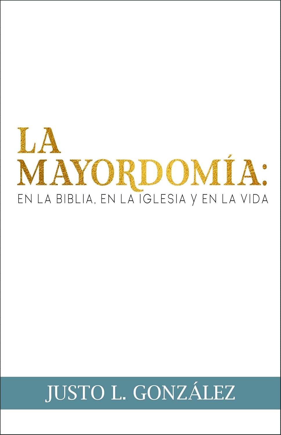 La Mayordomia En La Biblia, La Iglesia Y En La Vida