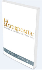 La Mayordomia En La Biblia, La Iglesia Y En La Vida