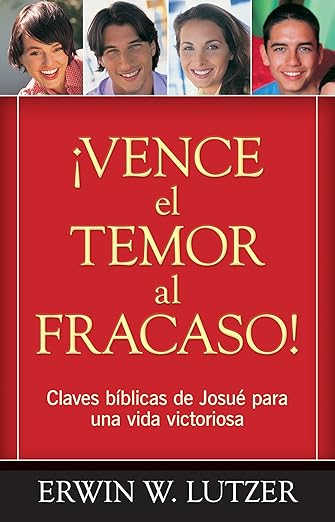 Vence El Temor Al Fracaso