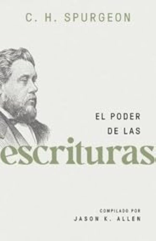 El Poder De Las Escrituras Charles Spurgeon - Portavoz