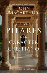 Pilares Del Carácter Cristiaño (Rev)