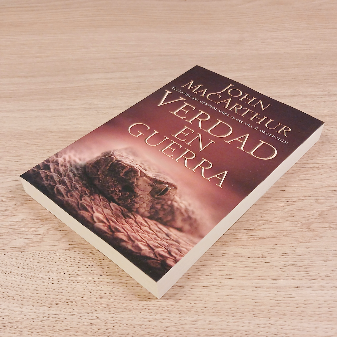Verdad En Guerra - John MacArthur - Grupo Nelson