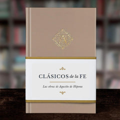 Clasicos de la Fe: Agustín de Hipona