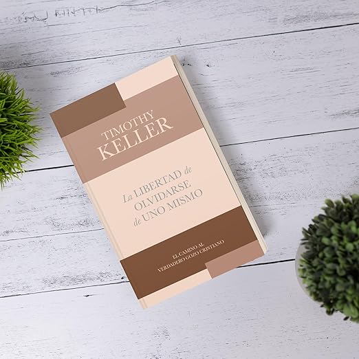 La Libertad De Olvidarse De Uno Mismo