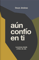 Aún confío en Ti lecciones desde el Libro de Job