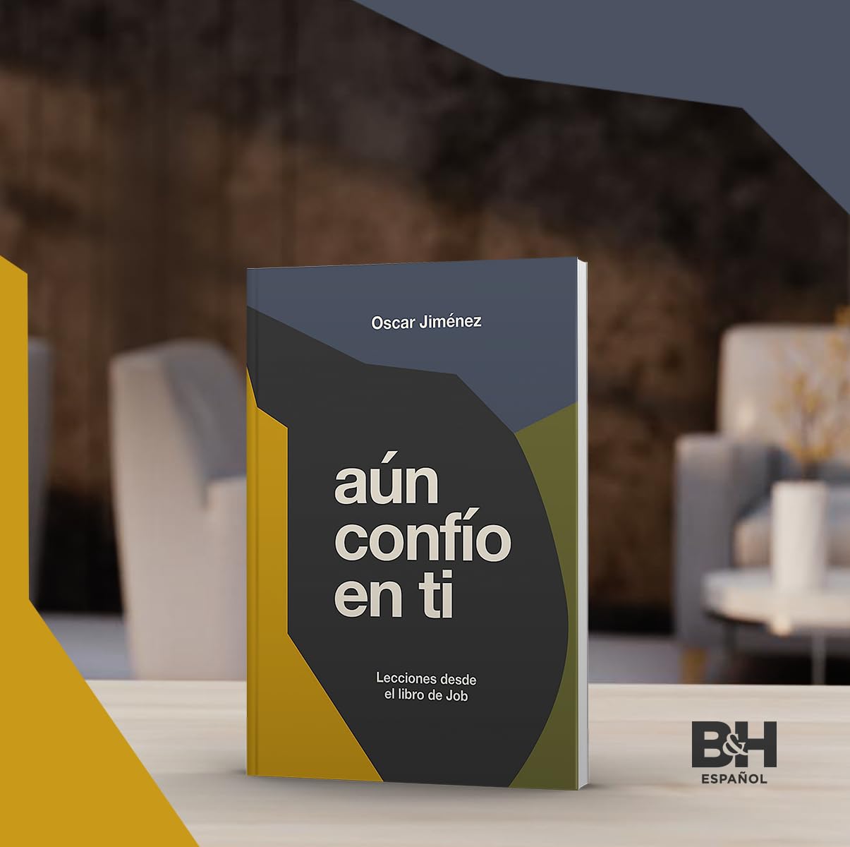 Aún confío en Ti lecciones desde el Libro de Job