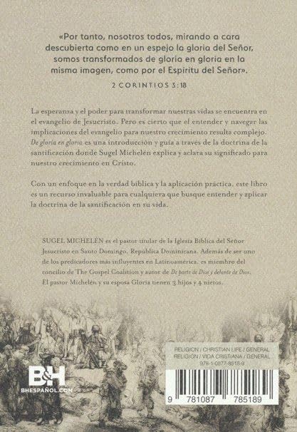 De Gloria en Gloria: Un Evangelio que Salva y Santifica