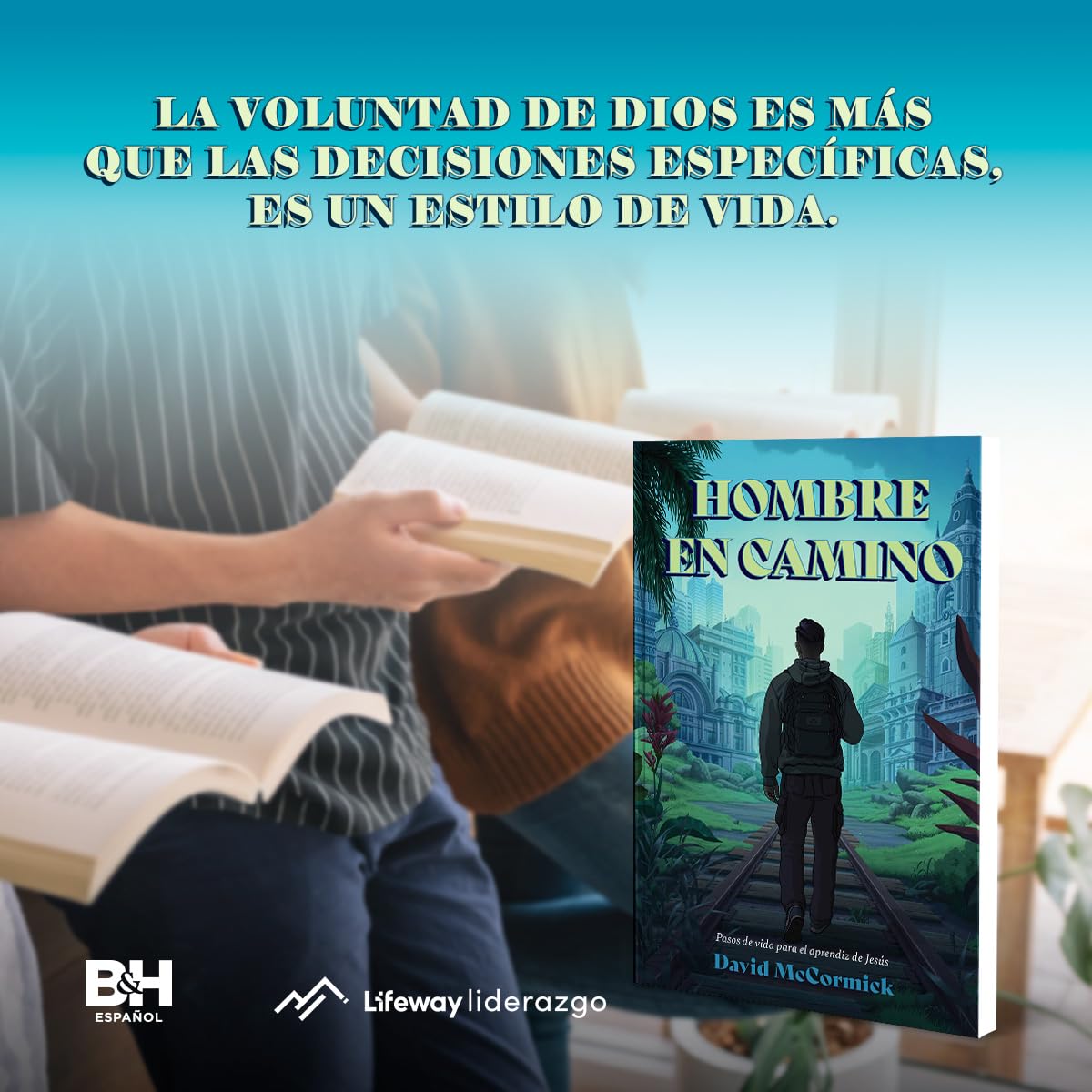 Hombre en el Camino: Pasos de vida para el aprendiz de Jesús