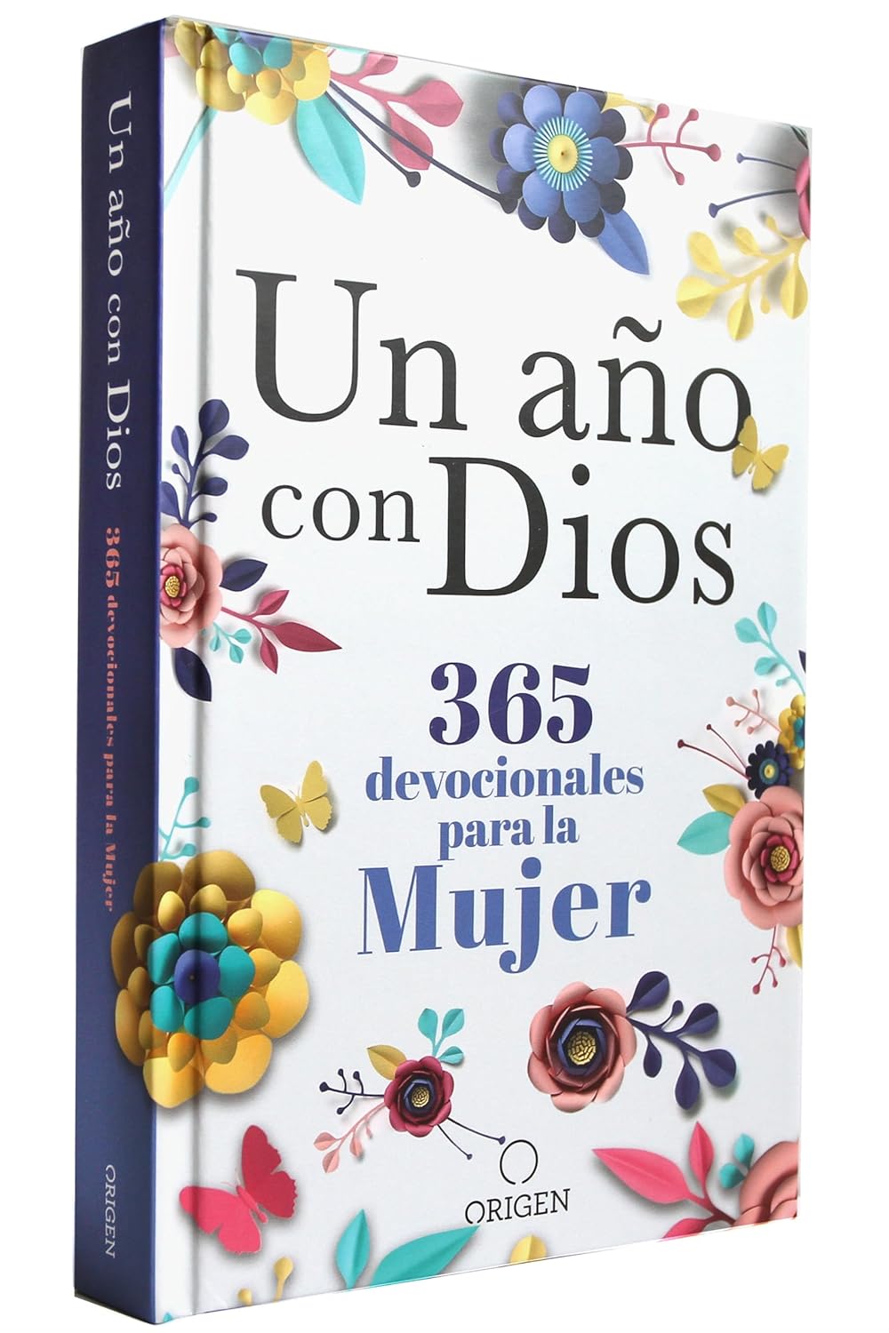Un año con Dios - 365 Devocionales Para La Mujer