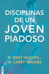Las Disciplinas De Un Joven Piadoso