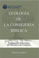Teología De La Consejería Bíblica Lambert - Ebi