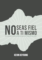 No Seas Fiel A Ti Mismo