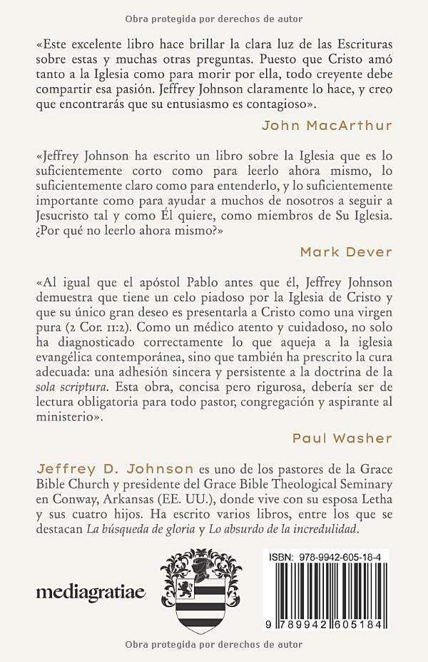 La Iglesia. Su naturaleza autoridad propósito y adoración Jeffrey D. Johnson Oracion Publicaciones