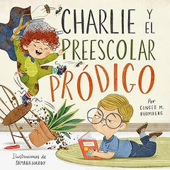 Charlie Y El Preescolar Pródigo - Ginger M. Blomberg