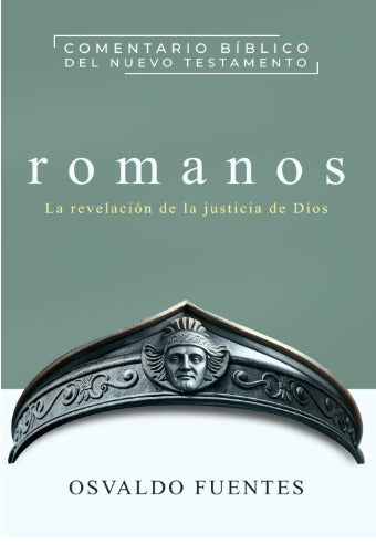 ROMANOS - Comentario bíblico del Nuevo Testamento - Osvaldo Fuentes
