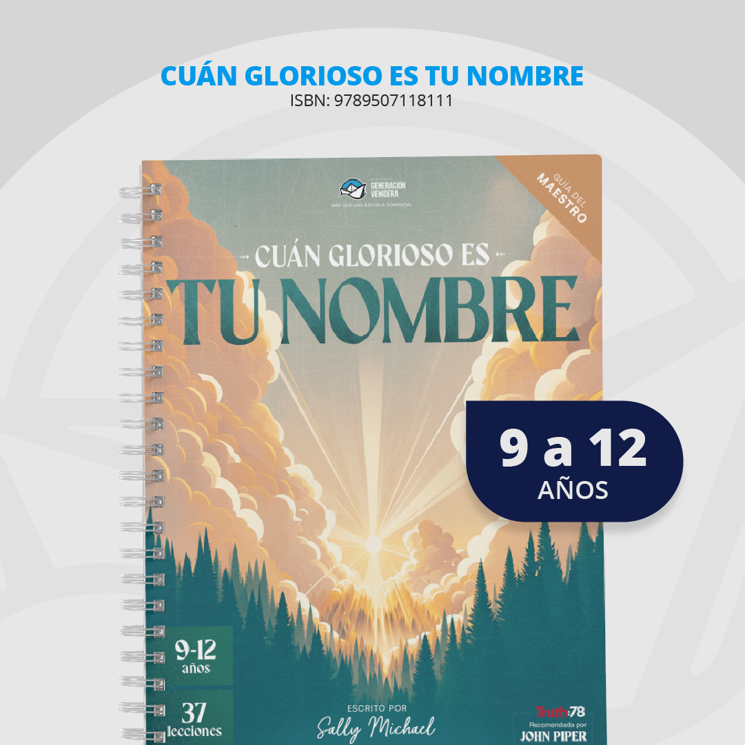 ¡Cuán glorioso es Tu nombre! – Kit de escuela bíblica para niños (Nombres y carácter de Dios)