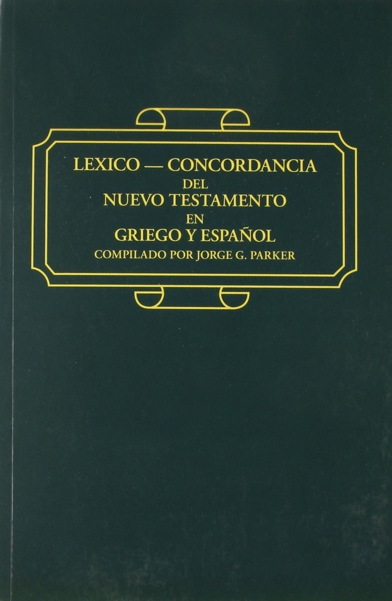 Léxico Concordancia Griego Y Español Nt, Parker Jorge Acad