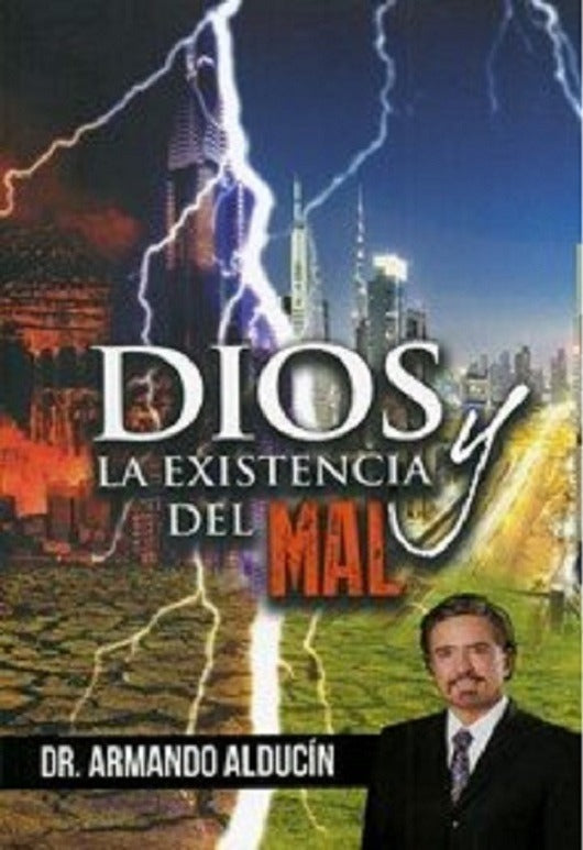 Dios Y La Existencia Del Mal, Armando Alducin