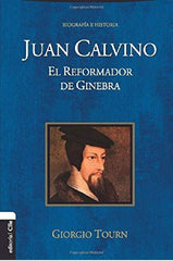 Juan Calvino El Reformador De Ginebra - Giorgio Tourn