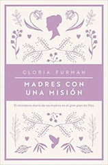 Madres Con Una Misión Gloria Furman