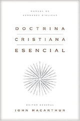 Doctrina Cristiana Esencial - John Macarthur