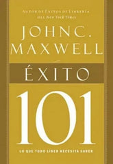 Exito 101 lo que todo lider necesita saber John Maxwell