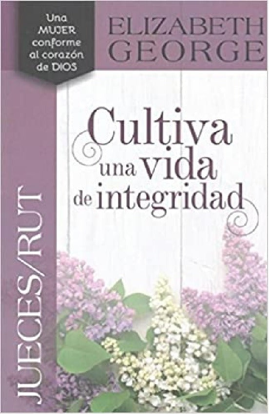 Jueces Rut Cultiva Una Vida De Integridad E. George