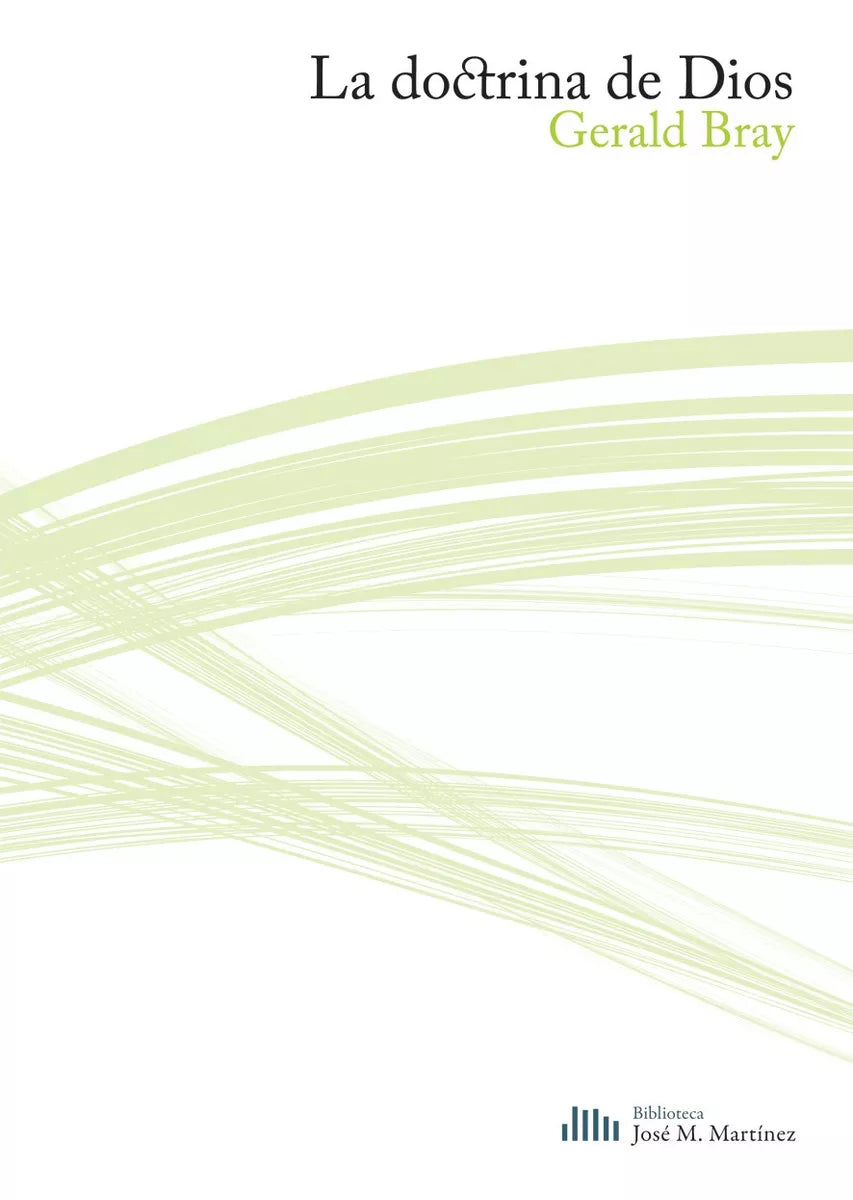 La Doctrina De Dios Gerald L. Bray Andamio