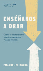 Libro Enséñanos A Orar - Serie Lectura Fácil - Emanuel Elizondo