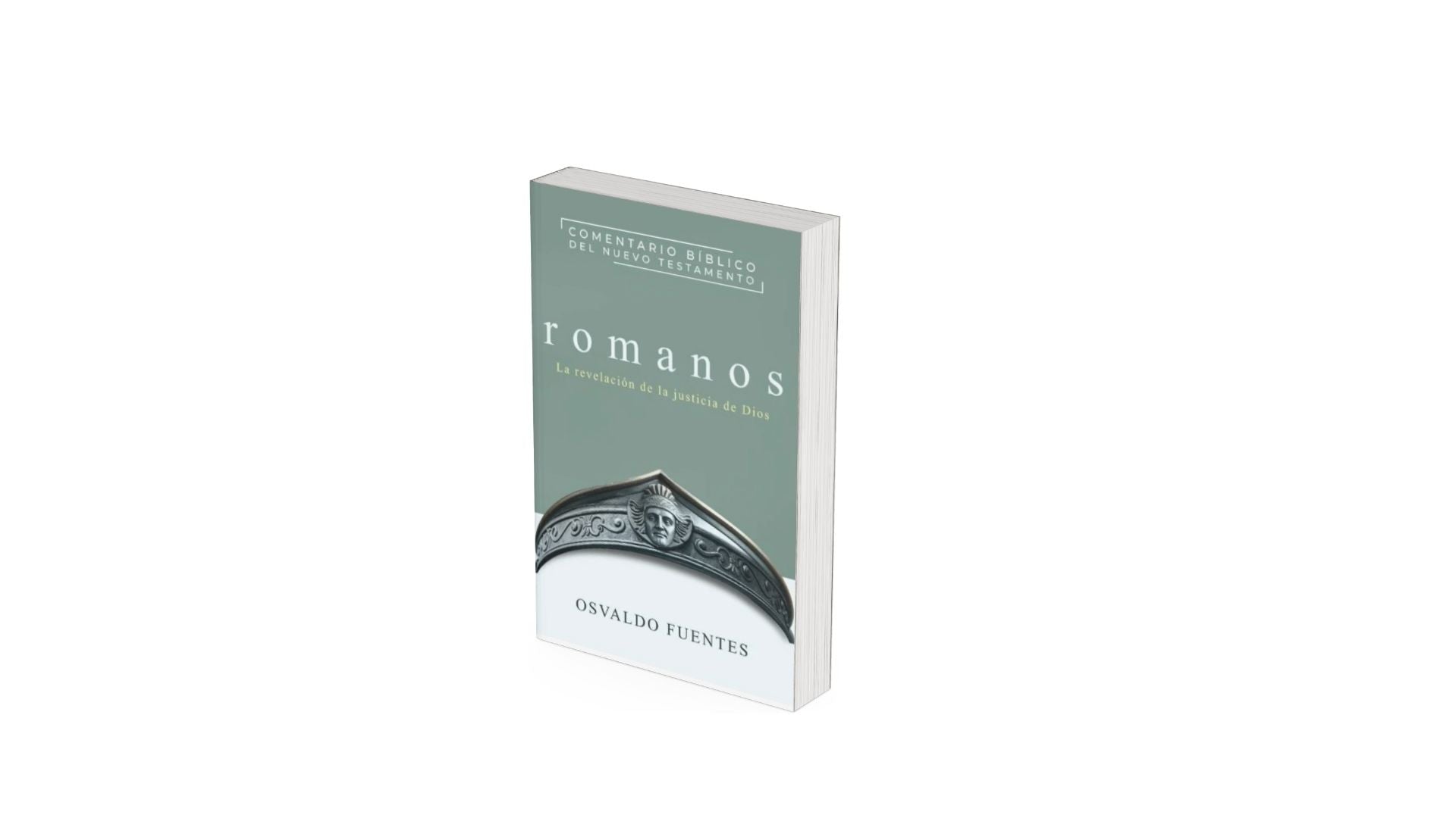 ROMANOS - Comentario bíblico del Nuevo Testamento - Osvaldo Fuentes