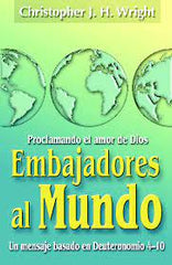 Embajadores al Mundo (Un mensaje basado en Deuterómio 4-10)