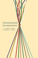 Desenredando Las Emociones J Alasdair Groves Y Winston T Smith - Poiema
