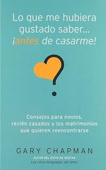 Lo Que Me Hubiera Gustado Saber Antes De Casarme
