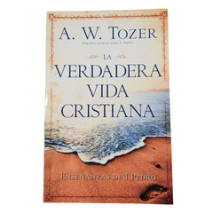 Verdadera Vida Crstiana Tozer
