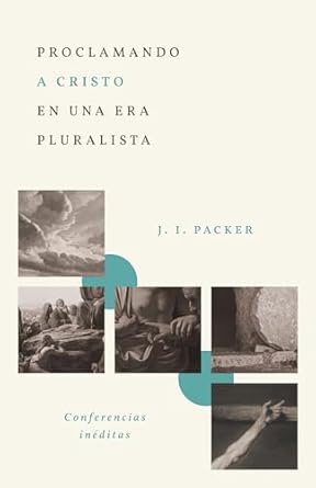 Proclamando A Cristo/Una Era Pluralista