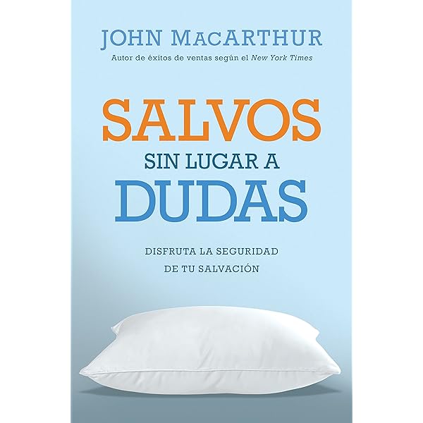 Salvos Sin Lugar A Dudas John MacArthur - Kregel