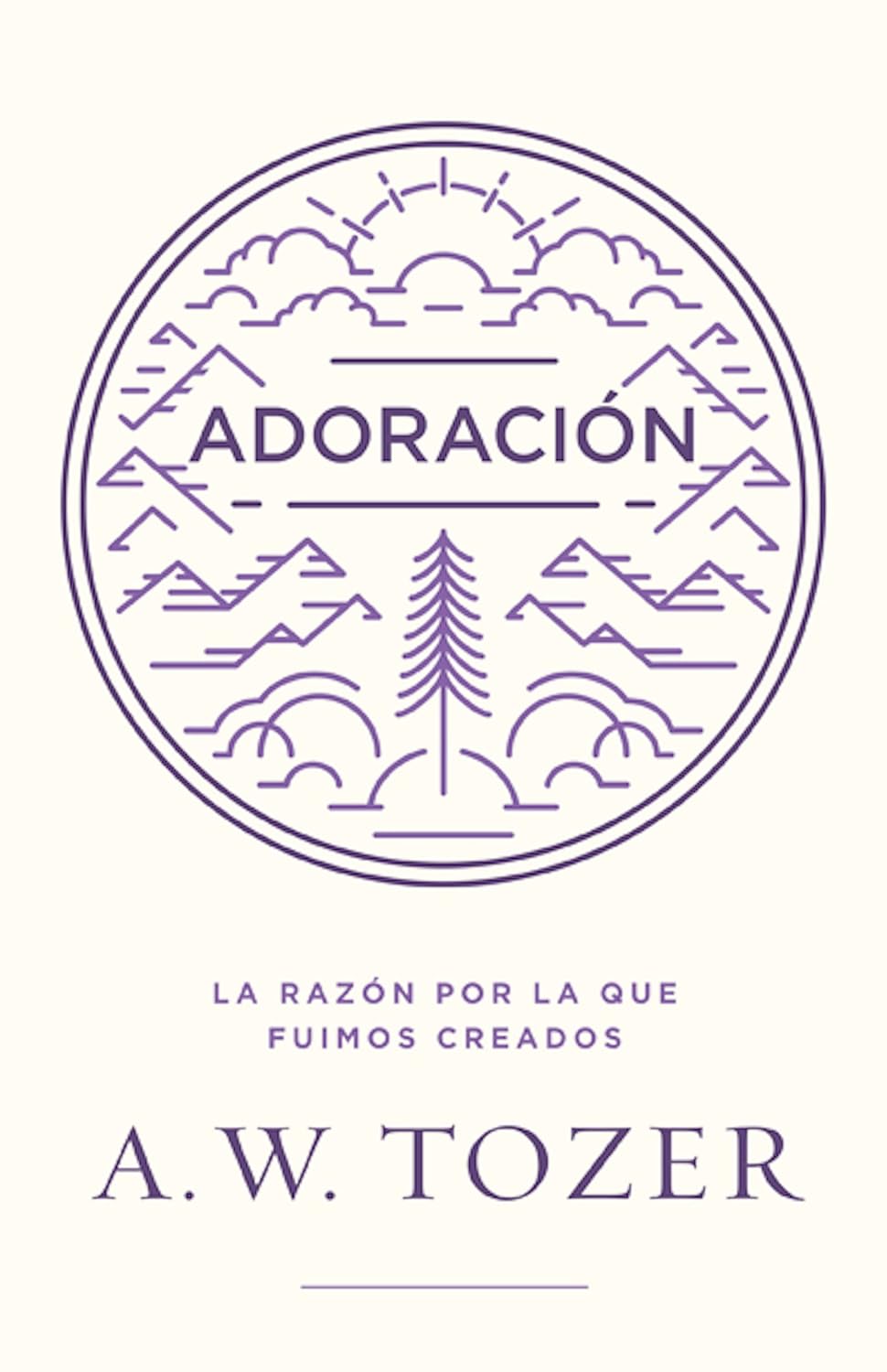 Adoración: La Razón Por La Que Fuimos Creados