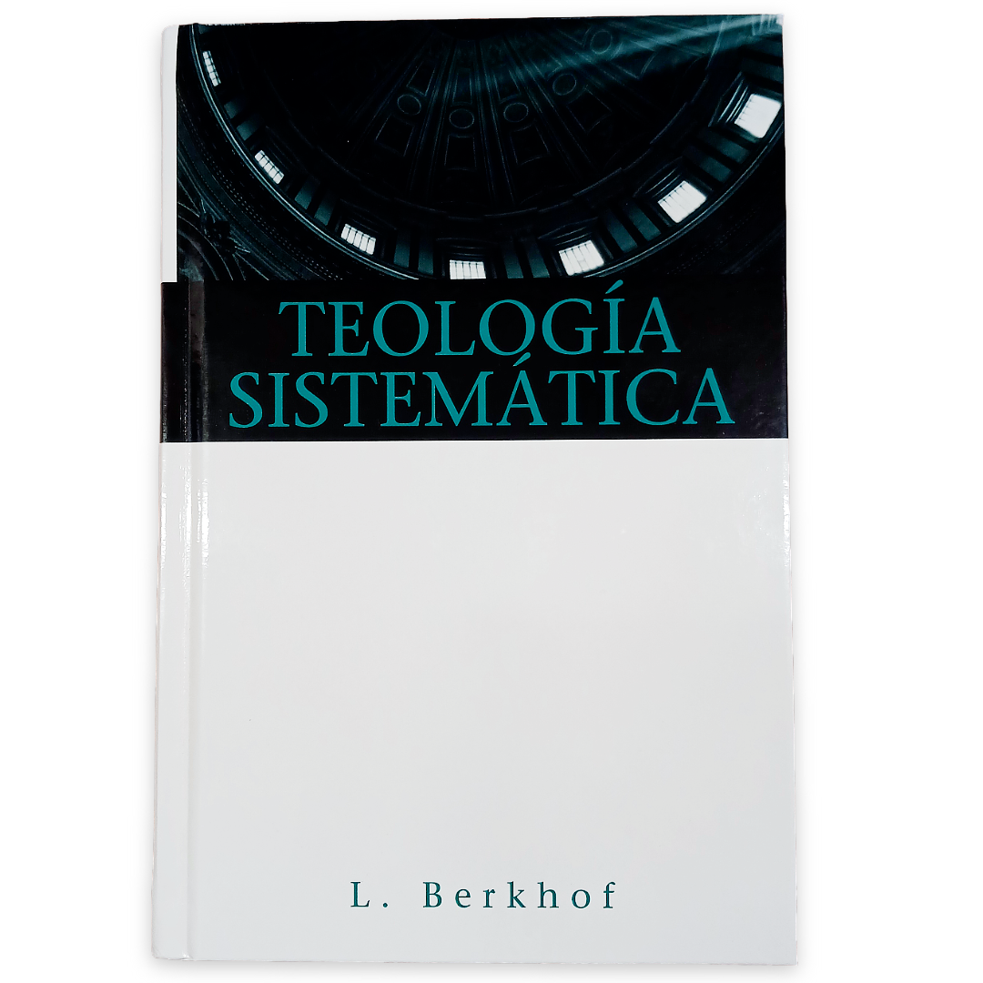 Teología Sistemática (nueva Edicion), Louis Berkhof
