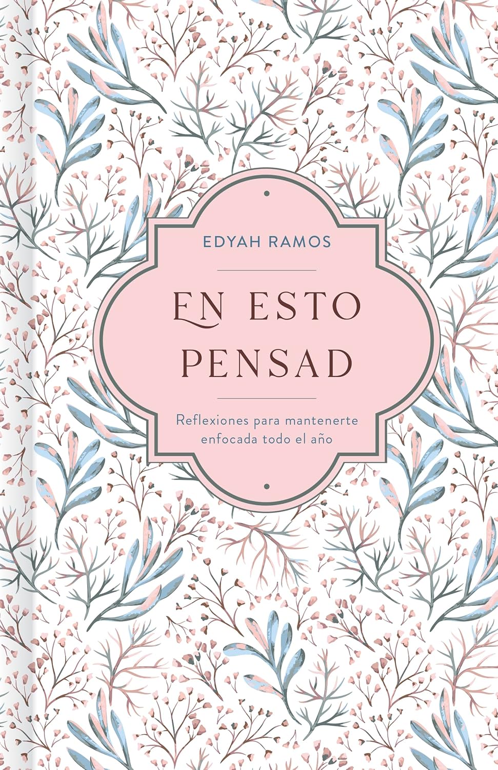 En Esto Pensad Un Año de Reflexiones