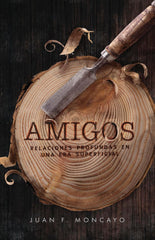 Amigos: relaciones profundas en una era superficial