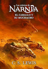 El Caballo Y Su Muchacho - C. S. Lewis