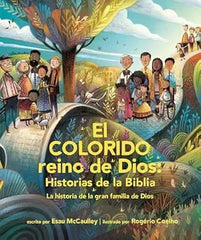 El Colorido Reino De Dios: Historias De La Biblia - Esau McCaulley