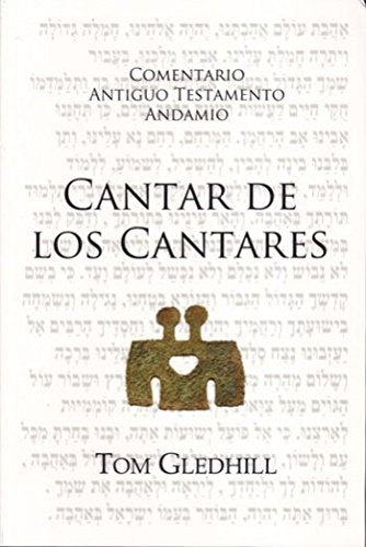 Cantar De Los Cantares Comentario Antiguo Testamento - Andamio