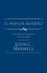 El Mapa De Mi Sueño - Jhon Maxwell