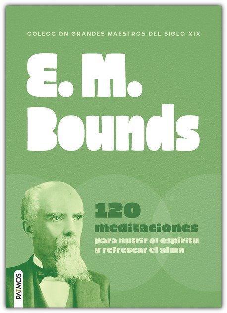 E. M. Bounds (Coleccion Grandes Maestros